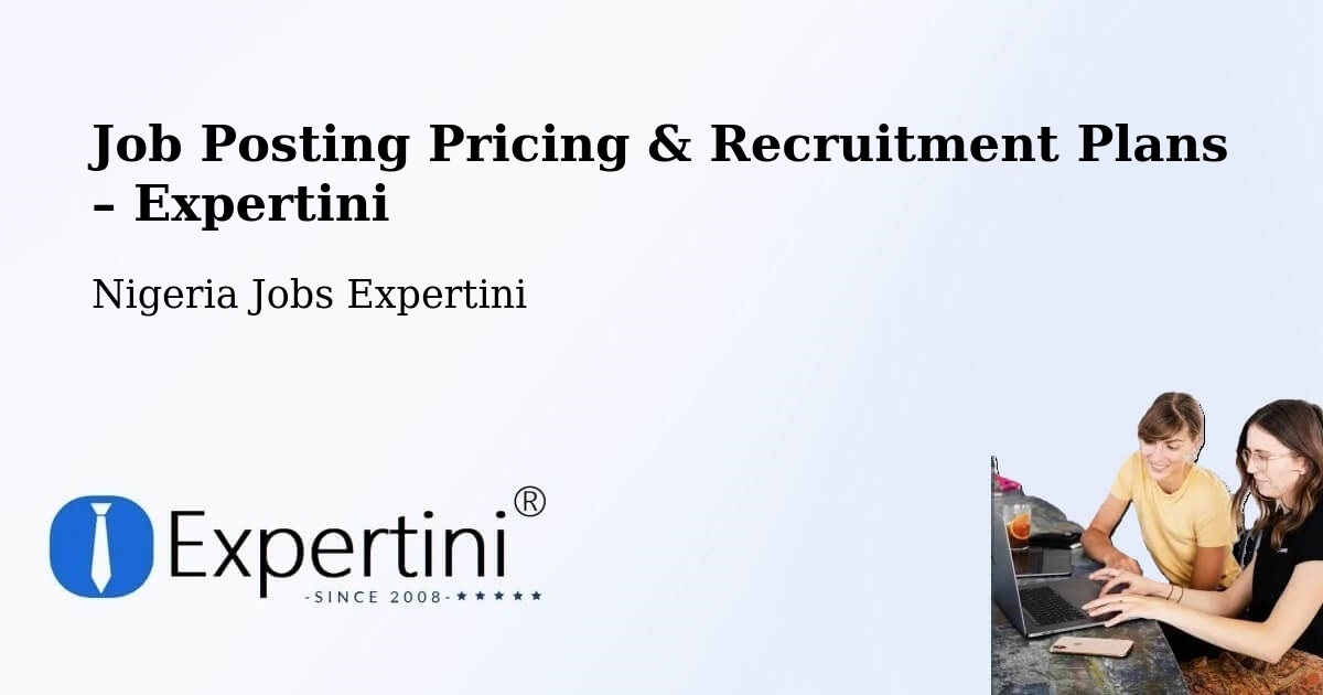 Job Posting Pricing & Recruitment Plans – Deba - Deba, Nigeria Jobs Expertini